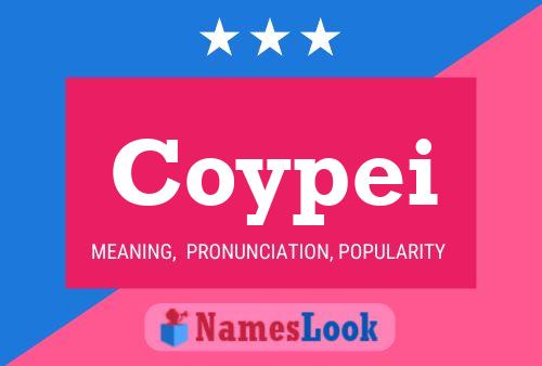 Coypei Name Poster