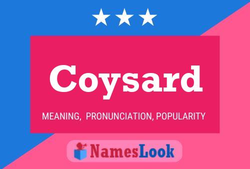 Coysard Name Poster