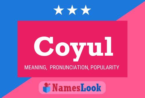 Coyul Name Poster