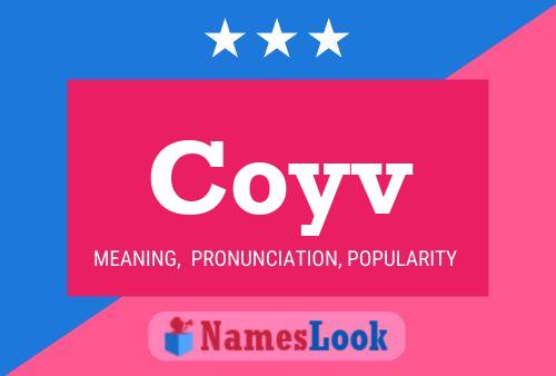 Coyv Name Poster