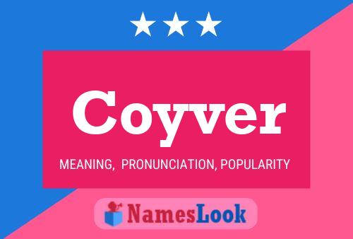 Coyver Name Poster