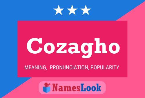 Cozagho Name Poster