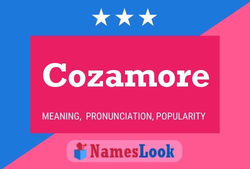 Cozamore Name Poster