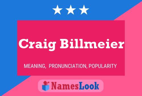 Craig Billmeier Name Poster