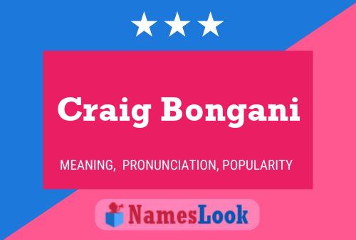 Craig Bongani Name Poster