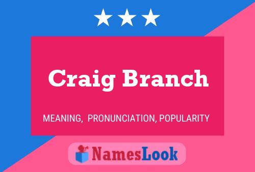 Craig Branch Name Poster