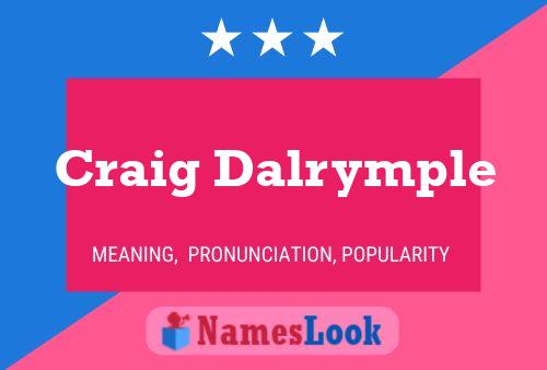 Craig Dalrymple Name Poster