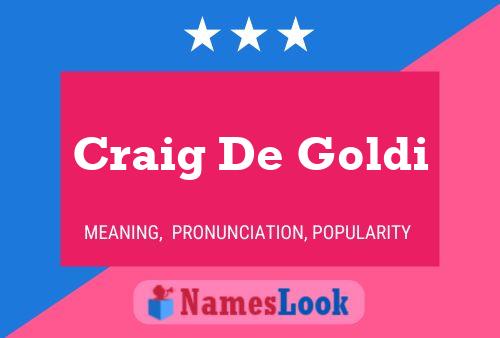 Craig De Goldi Name Poster