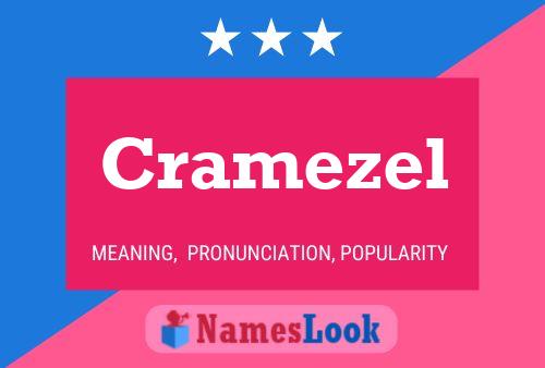 Cramezel Name Poster