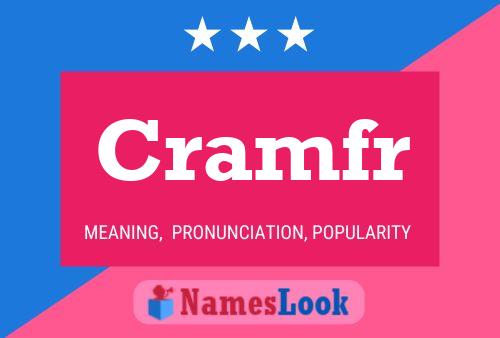 Cramfr Name Poster