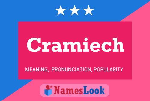 Cramiech Name Poster