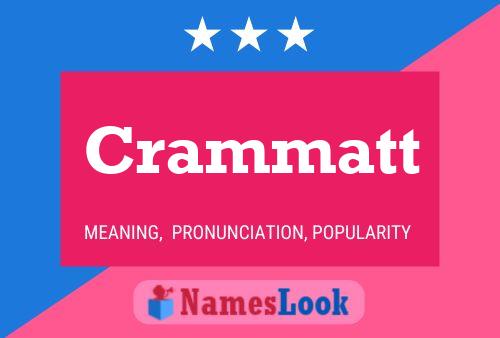 Crammatt Name Poster