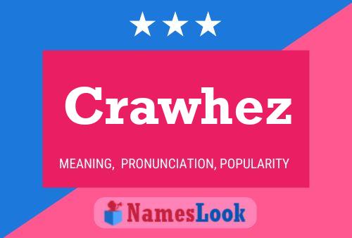 Crawhez Name Poster