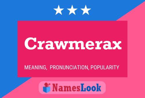 Crawmerax Name Poster