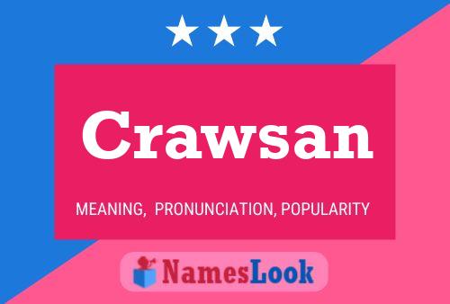 Crawsan Name Poster