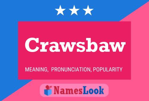 Crawsbaw Name Poster