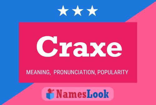 Craxe Name Poster