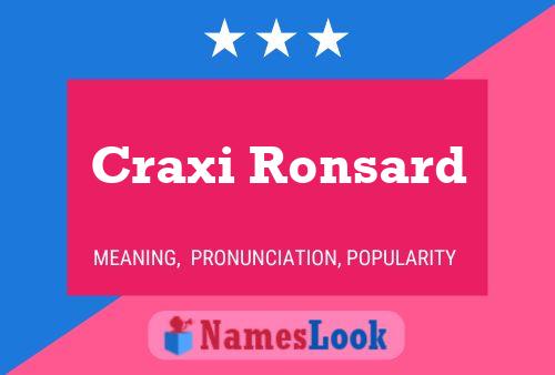 Craxi Ronsard Name Poster