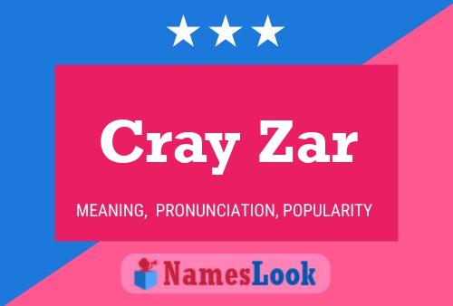 Cray Zar Name Poster