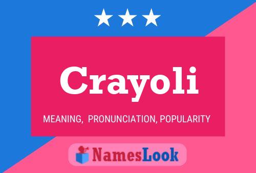 Crayoli Name Poster