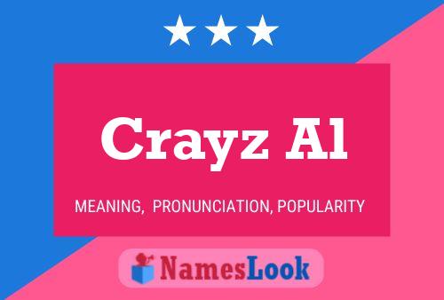 Crayz Al Name Poster