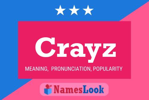 Crayz Name Poster