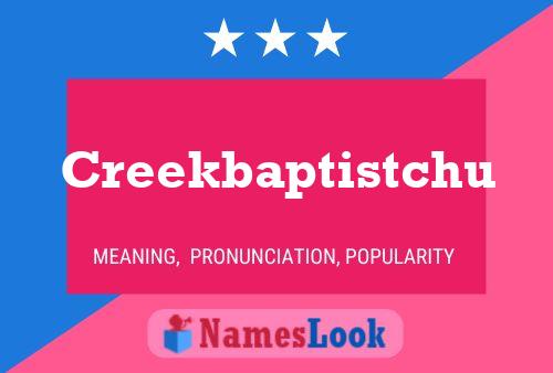 Creekbaptistchu Name Poster