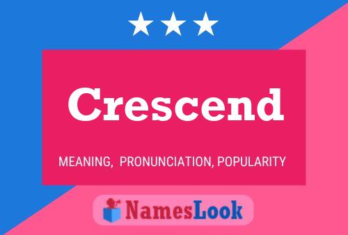 Crescend Name Poster