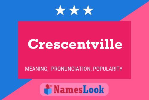 Crescentville Name Poster