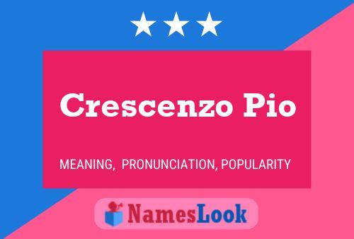 Crescenzo Pio Name Poster