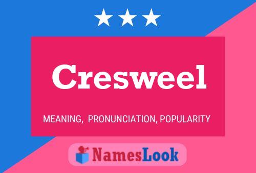 Cresweel Name Poster