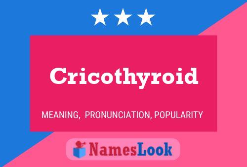 Cricothyroid Name Poster