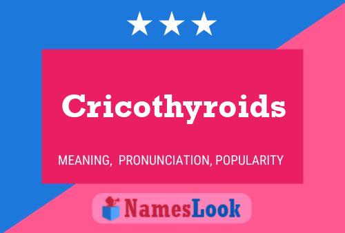 Cricothyroids Name Poster