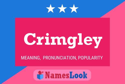 Crimgley Name Poster