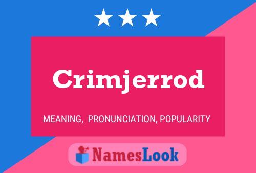 Crimjerrod Name Poster