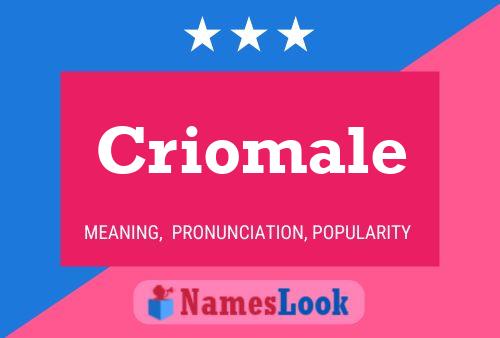 Criomale Name Poster