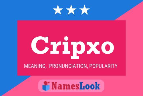 Cripxo Name Poster