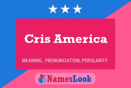 Cris America Name Poster