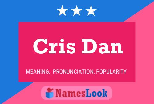 Cris Dan Name Poster