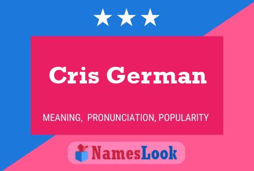 Cris German Name Poster