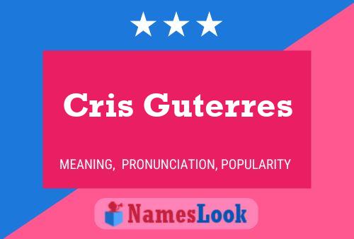 Cris Guterres Name Poster