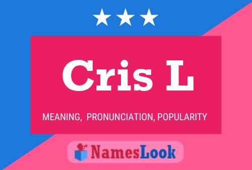 Cris L Name Poster