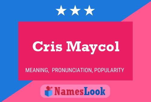 Cris Maycol Name Poster