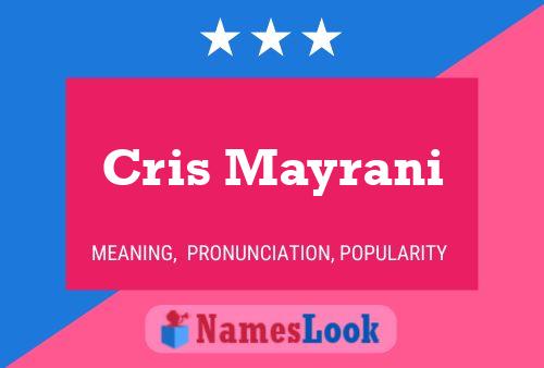 Cris Mayrani Name Poster