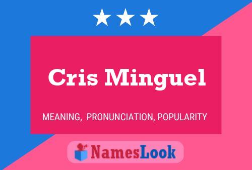 Cris Minguel Name Poster