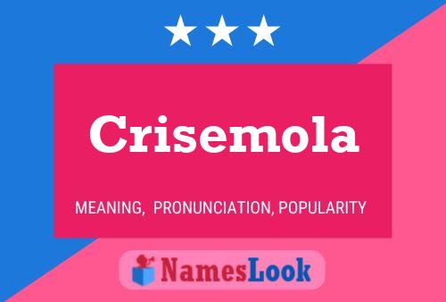 Crisemola Name Poster