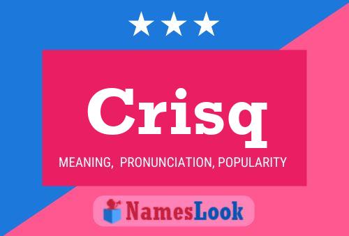 Crisq Name Poster