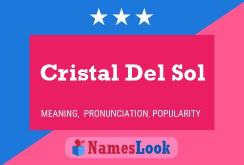 Cristal Del Sol Name Poster