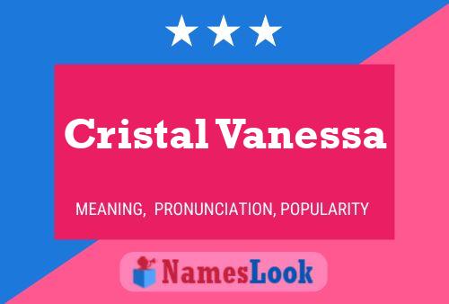 Cristal Vanessa Name Poster