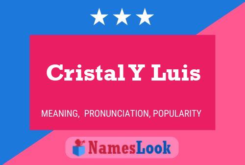 Cristal Y Luis Name Poster